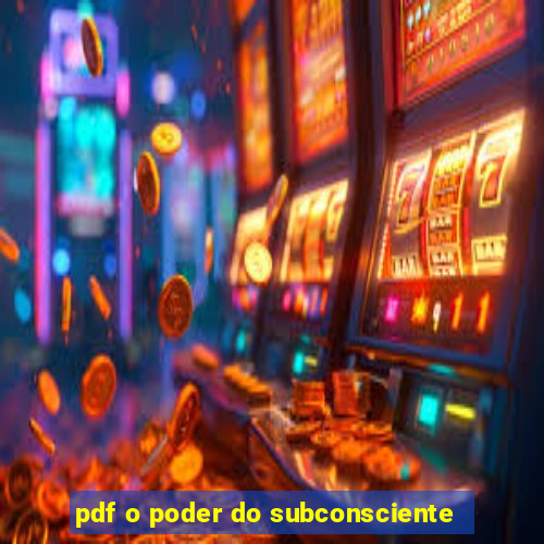 pdf o poder do subconsciente